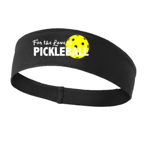 For The Love Of Pickleball | Pickleball Headband | 100% Polyester