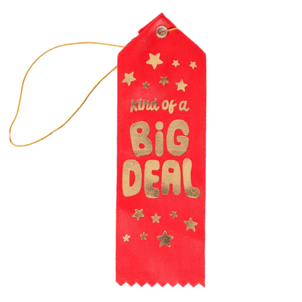 Kind Of A Big Deal | Award Ribbon